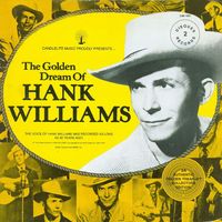 Hank Williams - The Golden Dream Of Hank Williams (2LP Set)  LP 1